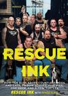 Rescue Ink: How Ten Guys Saved Countless Dogs and Cats, Twelve Horses, Five Pigs, One Duck and a Few Turtles By Rescue Ink, Denise Flaim (Contribution by), Tom Weiner (Read by) Cover Image