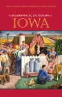 The Biographical Dictionary of Iowa (Bur Oak Book) Cover Image