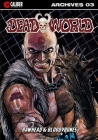 Deadworld Archives - Book Three By Vince Locke, Gary Reed, James O'Barr (Illustrator) Cover Image