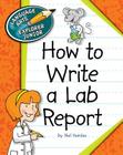 How to Write a Lab Report (Explorer Junior Library: How to Write) Cover Image