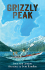 Grizzly Peak (Aaron's Wilderness) By Jonathan London, Sean London (Illustrator) Cover Image