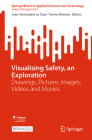 Visualising Safety, an Exploration: Drawings, Pictures, Images, Videos and Movies Cover Image