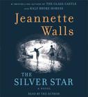The Silver Star: A Novel By Jeannette Walls, Jeannette Walls (Read by) Cover Image