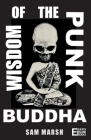 Wisdom of the Punk Buddha Cover Image
