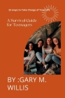 23 ways to take charge of your life: A Survival guide for teenagers Cover Image