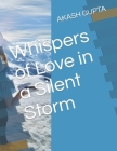 Whispers of Love in a Silent Storm Cover Image