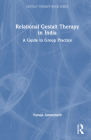 Relational Gestalt Therapy in India: A Guide to Group Practice By Vanaja Ammanath Cover Image