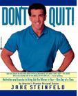 Don't Quit: Motivation and Exercises to Bring Out the Winner in You By Jake Steinfeld Cover Image