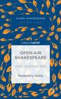 Open-Air Shakespeare: Under Australian Skies (Global Shakespeares) Cover Image