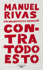 Contra todo esto / Against All of This By Manuel Rivas Cover Image