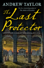 The Last Protector By Andrew Taylor Cover Image