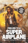Prelude to a Super Airplane: (Super Airplane Book 1) Cover Image