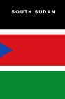 South Sudan: Country Flag A5 Notebook to write in with 120 pages By Travel Journal Publishers Cover Image