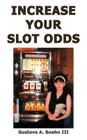 Increase Your Slot Odds Cover Image