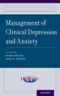 Management of Clinical Depression and Anxiety (Psycho Oncology Care) By Maggie Watson (Editor), David Kissane (Editor) Cover Image