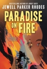 Paradise on Fire By Jewell Parker Rhodes Cover Image