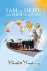 I Am Mr. Shore Not Short for Sure By Charlotte Courtenay Cover Image