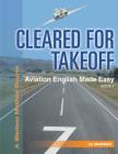 Cleared For Takeoff Aviation English Made Easy: Book 1 Cover Image