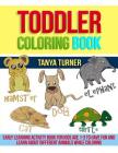 Toddler Coloring Book: Early Learning Activity Book for Kids Age 1-3 to Have Fun and Learn about Different Animals while Coloring Cover Image