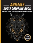 Animals Mandala Coloring Book: Unique Animal Mandala Designs Stress Relieving Coloring Book Featuring Lions, Horses, Rabbit, Owls By Greer Dawsson Cover Image