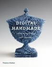 Digital Handmade: Craftsmanship and the New Industrial Revolution By Lucy Johnston Cover Image