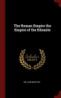 The Roman Empire the Empire of the Edomite By William Beeston Cover Image