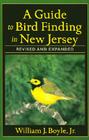 A Guide to Bird Finding in New Jersey By William Boyle Cover Image