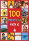 My First 100 Words in Haitian Creole: Premye 100 mo mwen yo Cover Image