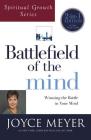 Battlefield of the Mind (Spiritual Growth Series): Winning the Battle in Your Mind By Joyce Meyer Cover Image