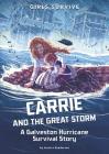 Carrie and the Great Storm: A Galveston Hurricane Survival Story Cover Image