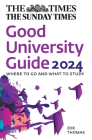The Times Good University Guide 2024: Where to go and what to study By Zoe Thomas Cover Image