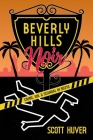 Beverly Hills Noir: Crime, Sin, & Scandal in 90210 Cover Image
