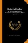 Modern Spiritualism: Its Facts and Fanaticisms, Its Consistencies and Contradictions. with an Appendix By Eliab Wilkinson Capron Cover Image