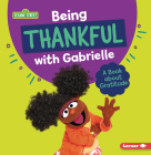Being Thankful with Gabrielle: A Book about Gratitude By Marie-Therese Miller Cover Image