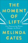 The Moment of Lift By Melinda Gates Cover Image