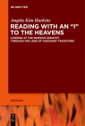 Reading with an I to the Heavens (Ekstasis: Religious Experience from Antiquity to the Middle #3) By Angela Kim Harkins Cover Image