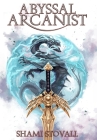Abyssal Arcanist By Shami Stovall Cover Image