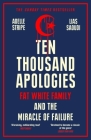 Ten Thousand Apologies: Fat White Family and the Miracle of Failure By Adelle Stripe, Lias Saoudi Cover Image