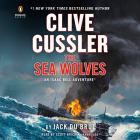 Clive Cussler The Sea Wolves (An Isaac Bell Adventure #13) By Jack Du Brul, Scott Brick (Read by) Cover Image
