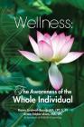 Wellness: The Awareness of the Whole Individual By Karen Lindwall-Bourg, Grace Edoho-Ukwa Cover Image