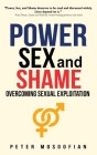 Power Sex and Shame: Overcoming Sexual Exploitation Cover Image