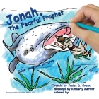 Jonah, the Fearful Prophet: Color your own pictures By Janice D. Green, Kimberly Merritt (Illustrator), Janice D. Green (Illustrator) Cover Image