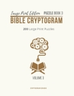 Large Print Edition Puzzle Book 3 Bible Cryptogram: Cryptograms Bible, Bible Cryptogram Puzzle Books, Bible Cryptograms, Bible Verse Cryptograms By Cryptogram Genesis Cover Image