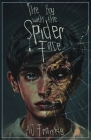 The Boy with the Spider Face By Aj Franks Cover Image