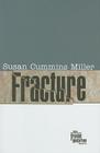 Fracture (Frankie MacFarlane Mysteries) By Susan Cummins Miller Cover Image
