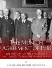 The Munich Agreement of 1938: The History of the Peace Pact that Failed to Prevent World War II Cover Image