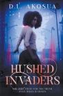 Hushed Invaders By D. L. Akosua Cover Image