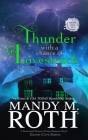 Thunder with a Chance of Lovestruck: A Paranormal Women's Fiction Romance Novel By Mandy M. Roth Cover Image
