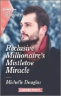 Reclusive Millionaire's Mistletoe Miracle By Michelle Douglas Cover Image