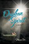Orphan Spirit: A Memoir By Maria Star Cover Image